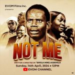 Insightful Gospel Movie By EVOM, ‘Not Me’ Released On YouTube